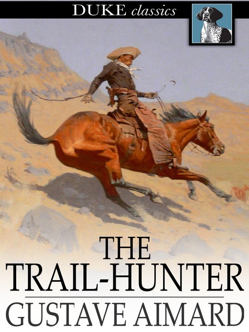 Title details for The Trail-Hunter by Gustave Aimard - Available